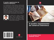 Capa do livro de O quadro regulamentar do comércio eletrónico 