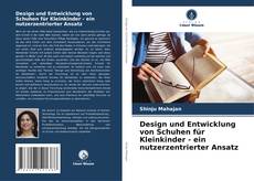Portada del libro de Design und Entwicklung von Schuhen für Kleinkinder - ein nutzerzentrierter Ansatz