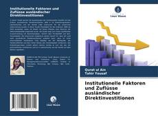 Bookcover of Institutionelle Faktoren und Zuflüsse ausländischer Direktinvestitionen