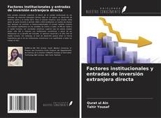 Bookcover of Factores institucionales y entradas de inversión extranjera directa