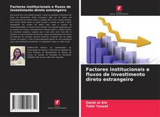 Обложка Factores institucionais e fluxos de investimento direto estrangeiro