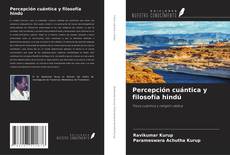 Bookcover of Percepción cuántica y filosofía hindú