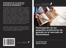 Bookcover of Participación de los pequeños productores de guandú en el mercado de Mozambique