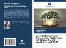 Bookcover of Untersuchungen zum Korrosionsverhalten von mit Siliziumkarbid verstärktem AA-7075