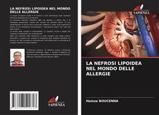 Bookcover of LA NEFROSI LIPOIDEA NEL MONDO DELLE ALLERGIE