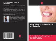 Copertina di O stress e o seu efeito no periodonto