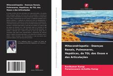 Capa do livro de Mitocondriopatia - Doenças Renais, Pulmonares, Hepáticas, do TGI, dos Ossos e das Articulações 