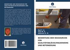Bookcover of BEWERTUNG DER RESSOURCEN FÜR QUALITÄTSBLÖCKE/MAUERWERK UND BETONIERUNG