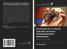 Capa do livro de APLICACIÓN DE LA TERAPIA CON ARNsi EN RATAS ESPONTÁNEAMENTE HIPERTENSAS 