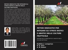Bookcover of METODI INNOVATIVI PER MITIGARE GLI STRESS BIOTICI E ABIOTICI NELLE COLTURE FRUTTICOLE