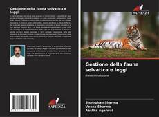Copertina di Gestione della fauna selvatica e leggi