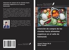 Обложка Intención de compra de los clientes hacia alimentos orgánicos en el valle de Katmandú