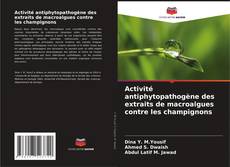 Обложка Activité antiphytopathogène des extraits de macroalgues contre les champignons