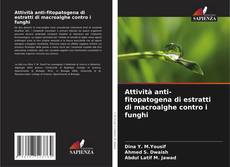 Couverture de Attività anti-fitopatogena di estratti di macroalghe contro i funghi