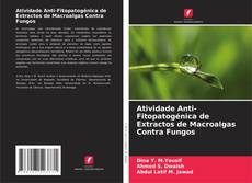 Buchcover von Atividade Anti-Fitopatogénica de Extractos de Macroalgas Contra Fungos