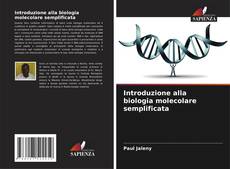 Capa do livro de Introduzione alla biologia molecolare semplificata 