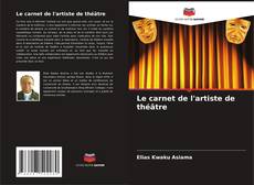 Le carnet de l'artiste de théâtre kitap kapağı