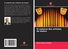 Buchcover von O caderno dos artistas de teatro