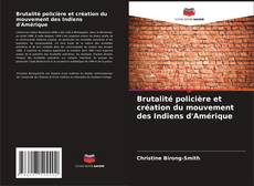 Buchcover von Brutalité policière et création du mouvement des Indiens d'Amérique