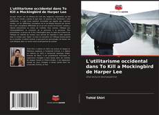 Buchcover von L'utilitarisme occidental dans To Kill a Mockingbird de Harper Lee
