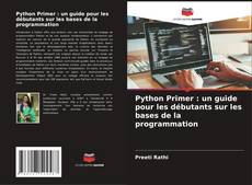 Capa do livro de Python Primer : un guide pour les débutants sur les bases de la programmation 