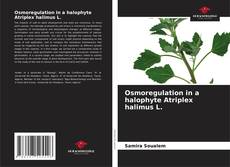 Portada del libro de Osmoregulation in a halophyte Atriplex halimus L.