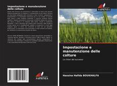 Bookcover of Impostazione e manutenzione delle colture