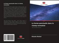 Bookcover of La forme ponctuelle dans le champ normalisé