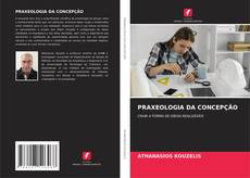 Buchcover von PRAXEOLOGIA DA CONCEPÇÃO