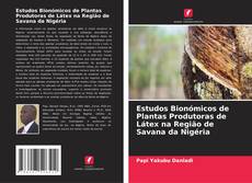 Couverture de Estudos Bionómicos de Plantas Produtoras de Látex na Região de Savana da Nigéria