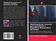 Couverture de Mobilização de recursos para esterilizar a República Democrática do Congo