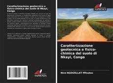 Bookcover of Caratterizzazione geotecnica e fisico-chimica del suolo di Nkayi, Congo