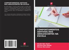 Capa do livro de COMPORTAMENTOS ADITIVOS DOS ADOLESCENTES NA ESCOLA 