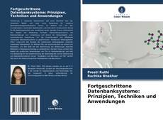 Portada del libro de Fortgeschrittene Datenbanksysteme: Prinzipien, Techniken und Anwendungen