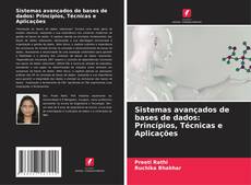 Bookcover of Sistemas avançados de bases de dados: Princípios, Técnicas e Aplicações