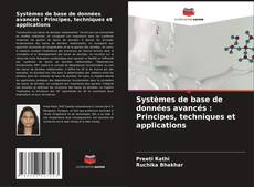 Copertina di Systèmes de base de données avancés : Principes, techniques et applications
