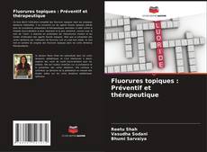 Fluorures topiques : Préventif et thérapeutique kitap kapağı