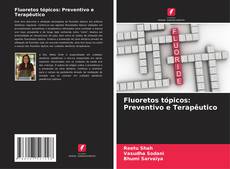 Capa do livro de Fluoretos tópicos: Preventivo e Terapêutico 