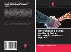 Capa do livro de Revolucionar o design mecânico com a tecnologia de gémeos digitais 