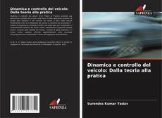 Capa do livro de Dinamica e controllo del veicolo: Dalla teoria alla pratica 
