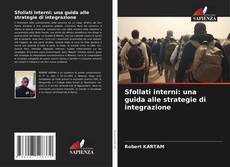 Capa do livro de Sfollati interni: una guida alle strategie di integrazione 