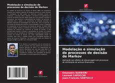 Modelação e simulação de processos de decisão de Markov kitap kapağı