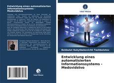 Entwicklung eines automatisierten Informationssystems - Medsvidstvo kitap kapağı