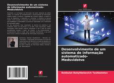 Desenvolvimento de um sistema de informação automatizado-Medsvidstvo kitap kapağı