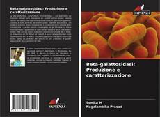 Capa do livro de Beta-galattosidasi: Produzione e caratterizzazione 