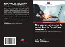 Financement des soins de santé dans la République du Belarus kitap kapağı