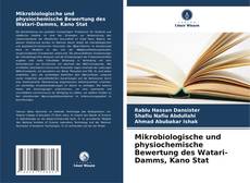 Capa do livro de Mikrobiologische und physiochemische Bewertung des Watari-Damms, Kano Stat 