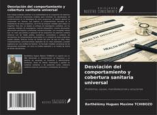 Bookcover of Desviación del comportamiento y cobertura sanitaria universal