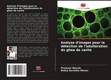 Buchcover von Analyse d'images pour la détection de l'adultération du ghee de vache
