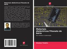 Capa do livro de Materiais dieléctricos:Titanato de bário 